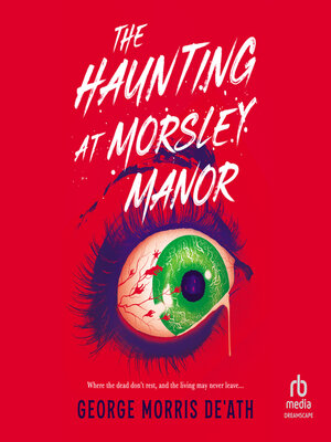 cover image of The Haunting at Morsley Manor